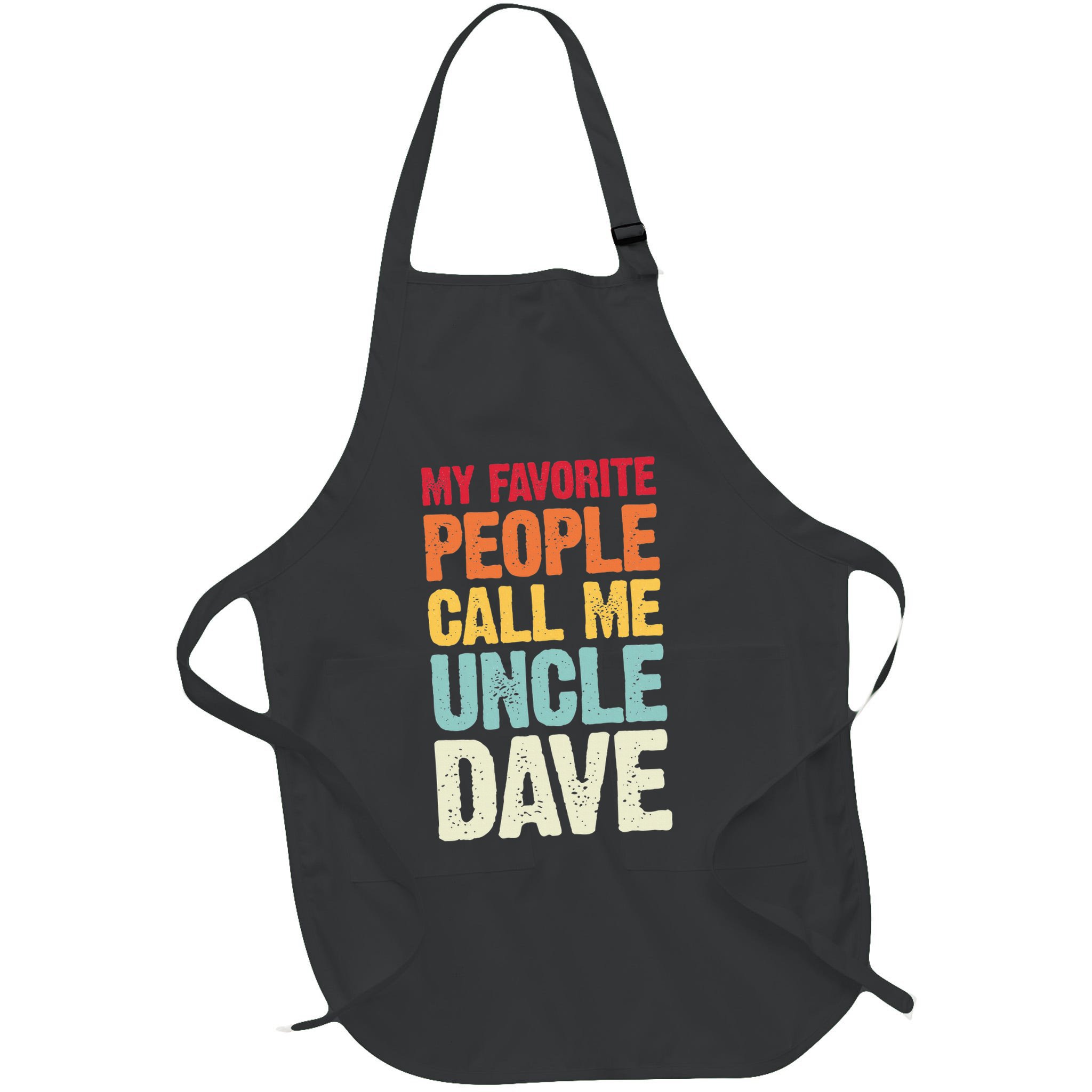 My Favorite People Call Me Uncle Dave Personalized Name Apron
