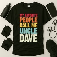 My Favorite People Call Me Uncle Dave Personalized Name T-Shirt