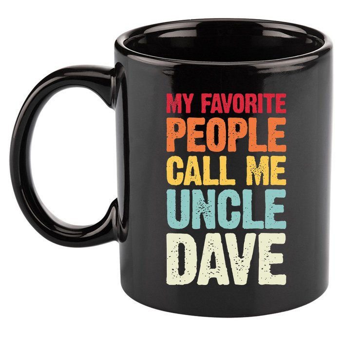 My Favorite People Call Me Uncle Dave Personalized Name 11oz C Handle Ceramic Mug