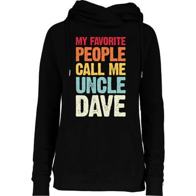 My Favorite People Call Me Uncle Dave Personalized Name Womens Funnel Neck Pullover Hood