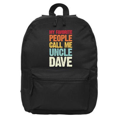 My Favorite People Call Me Uncle Dave Personalized Name 16 in Basic Backpack