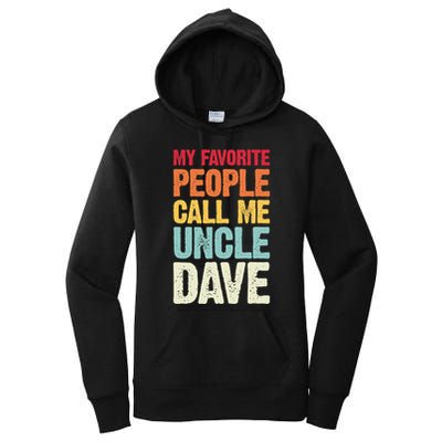 My Favorite People Call Me Uncle Dave Personalized Name Women's Pullover Hoodie