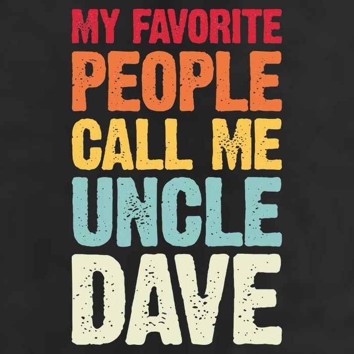 My Favorite People Call Me Uncle Dave Personalized Name Premium Pullover Hoodie
