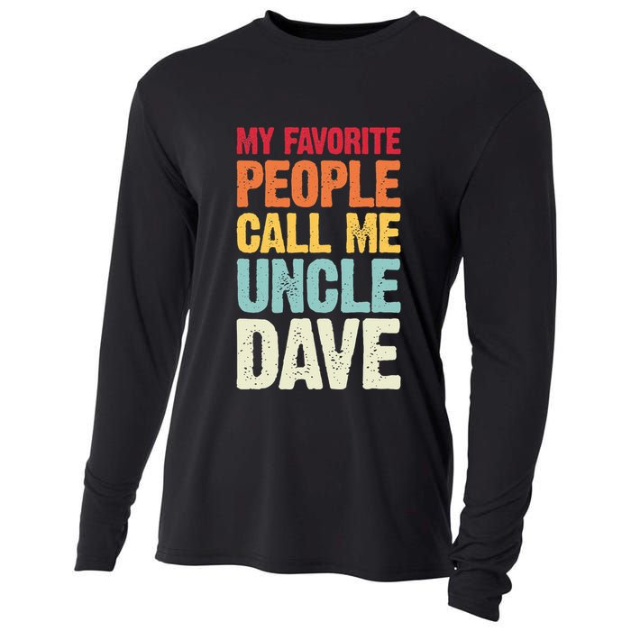 My Favorite People Call Me Uncle Dave Personalized Name Cooling Performance Long Sleeve Crew