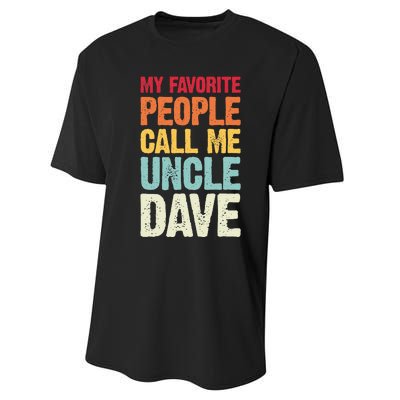 My Favorite People Call Me Uncle Dave Personalized Name Performance Sprint T-Shirt