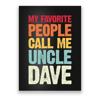 My Favorite People Call Me Uncle Dave Personalized Name Poster