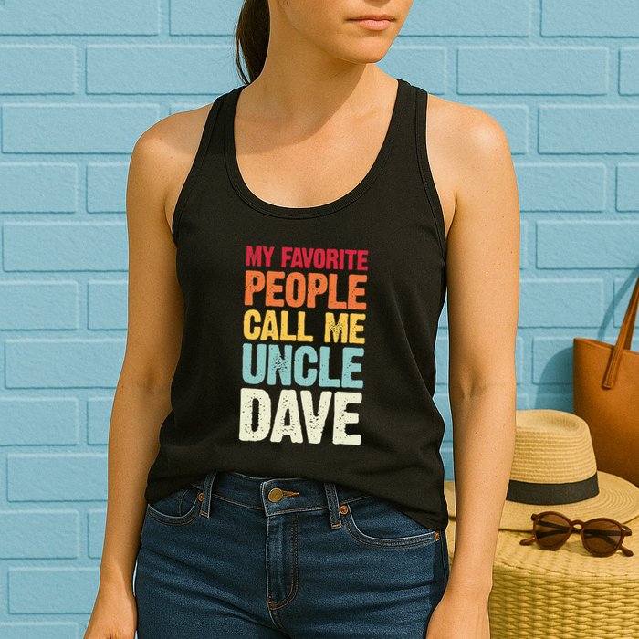 My Favorite People Call Me Uncle Dave Personalized Name Womens Tank Top