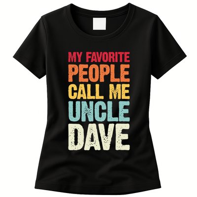 My Favorite People Call Me Uncle Dave Personalized Name Womens T-Shirt