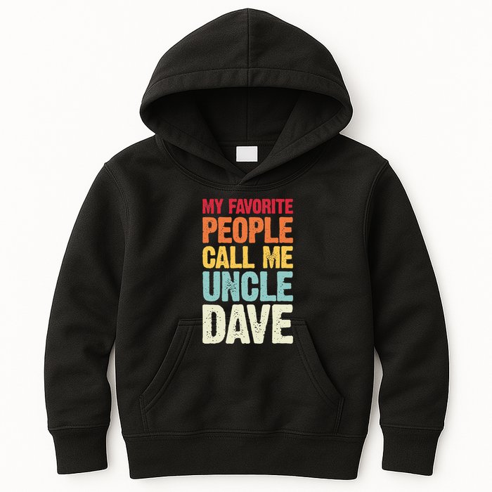 My Favorite People Call Me Uncle Dave Personalized Name Kids Hoodie