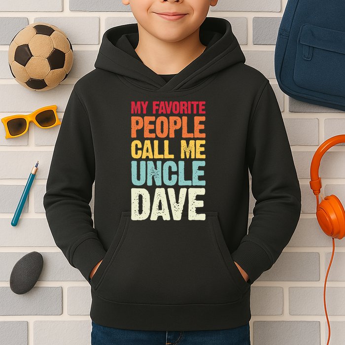 My Favorite People Call Me Uncle Dave Personalized Name Kids Hoodie