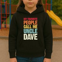 My Favorite People Call Me Uncle Dave Personalized Name Kids Hoodie