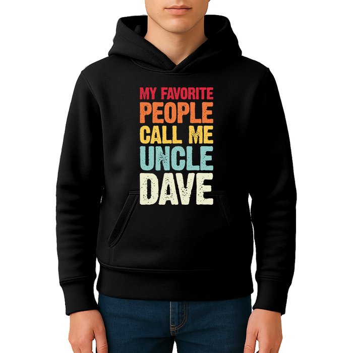 My Favorite People Call Me Uncle Dave Personalized Name Kids Hoodie
