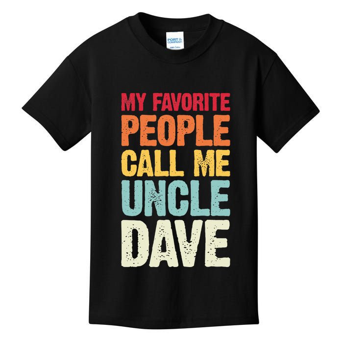 My Favorite People Call Me Uncle Dave Personalized Name Kids T-Shirt
