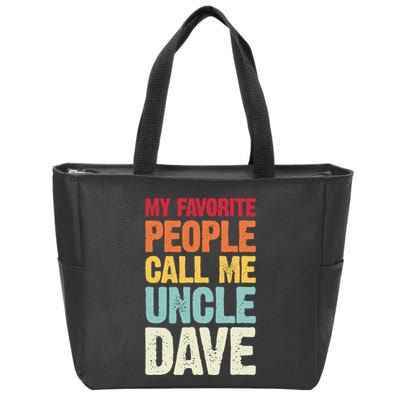 My Favorite People Call Me Uncle Dave Personalized Name Zip Tote Bag