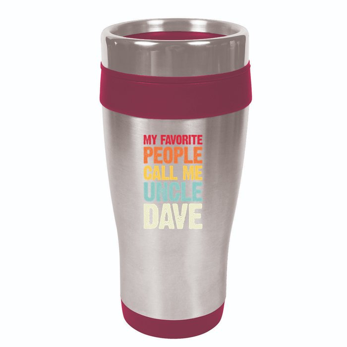 My Favorite People Call Me Uncle Dave Personalized Name 16oz Travel Tumbler