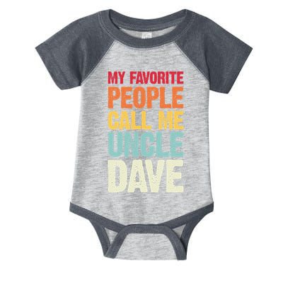 My Favorite People Call Me Uncle Dave Personalized Name Infant Baby Jersey Bodysuit