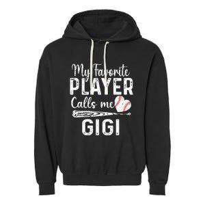 My Favorite Player Calls Me Gigi Baseball Heart mom Garment-Dyed Fleece Hoodie