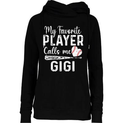 My Favorite Player Calls Me Gigi Baseball Heart mom Womens Funnel Neck Pullover Hood