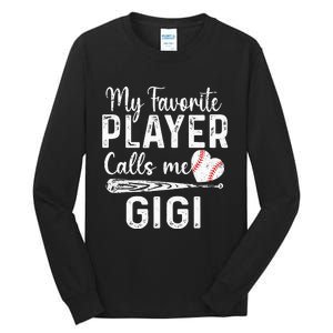 My Favorite Player Calls Me Gigi Baseball Heart mom Tall Long Sleeve T-Shirt