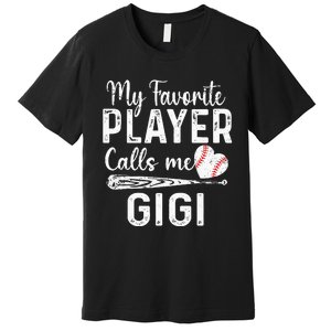 My Favorite Player Calls Me Gigi Baseball Heart mom Premium T-Shirt