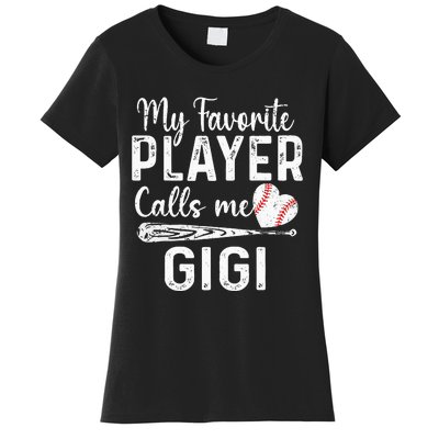 My Favorite Player Calls Me Gigi Baseball Heart mom Women's T-Shirt