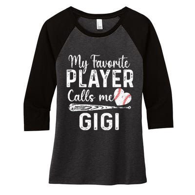 My Favorite Player Calls Me Gigi Baseball Heart mom Women's Tri-Blend 3/4-Sleeve Raglan Shirt