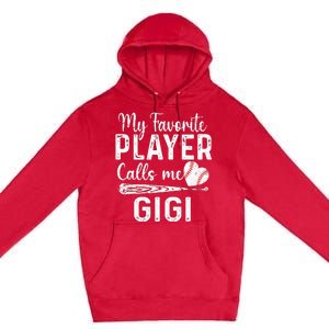 My Favorite Player Calls Me Gigi Baseball Heart mom Premium Pullover Hoodie