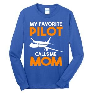 My Favorite Pilot Calls Me Mom Plane Gift Tall Long Sleeve T-Shirt