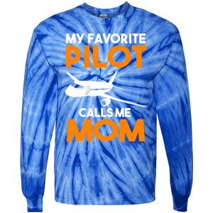 My Favorite Pilot Calls Me Mom Plane Gift Tie-Dye Long Sleeve Shirt