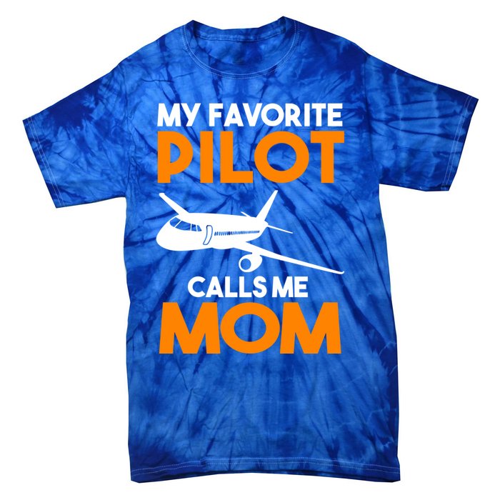 My Favorite Pilot Calls Me Mom Plane Gift Tie-Dye T-Shirt