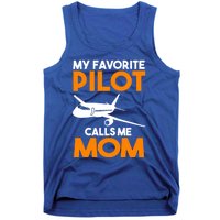 My Favorite Pilot Calls Me Mom Plane Gift Tank Top