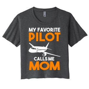 My Favorite Pilot Calls Me Mom Plane Gift Women's Crop Top Tee