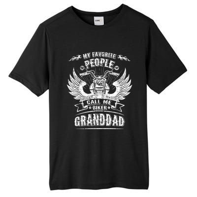 My Favorite People Call Me Biker Granddad Grandpa Motorcycle Funny Gift Tall Fusion ChromaSoft Performance T-Shirt