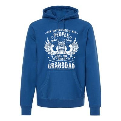 My Favorite People Call Me Biker Granddad Grandpa Motorcycle Funny Gift Premium Hoodie