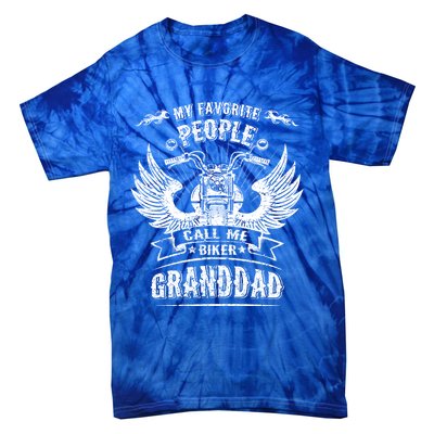 My Favorite People Call Me Biker Granddad Grandpa Motorcycle Funny Gift Tie-Dye T-Shirt