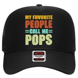 My Favorite People Call Me Pops High Crown Mesh Back Trucker Hat