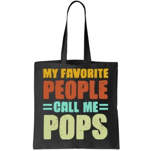 My Favorite People Call Me Pops Tote Bag