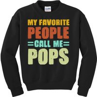 My Favorite People Call Me Pops Kids Sweatshirt