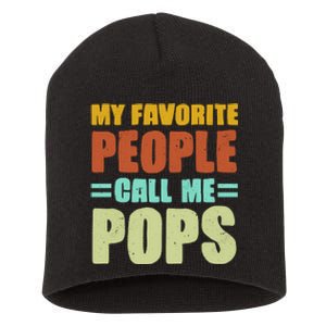 My Favorite People Call Me Pops Short Acrylic Beanie