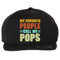 My Favorite People Call Me Pops Wool Snapback Cap