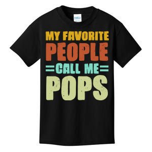 My Favorite People Call Me Pops Kids T-Shirt