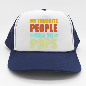 My Favorite People Call Me Pops Trucker Hat