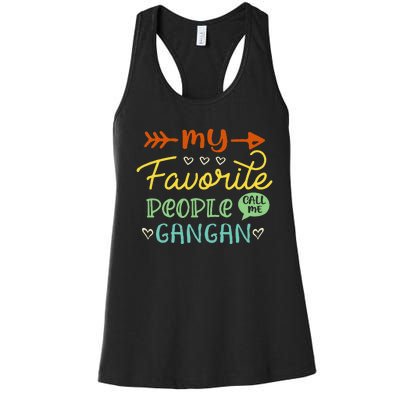 My Favorite People Call Me Gangan Funny Mother's Day Gift Women's Racerback Tank