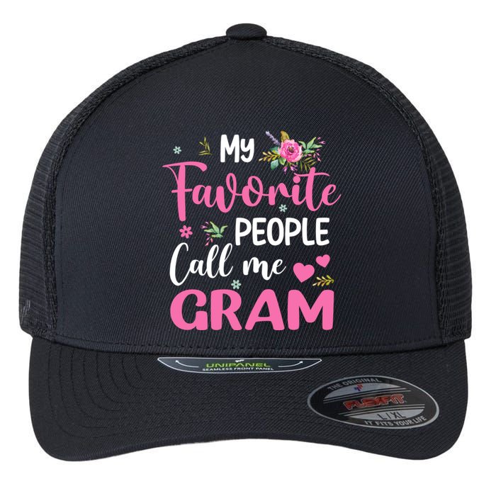 My Favorite People Call Me Gram Flexfit Unipanel Trucker Cap