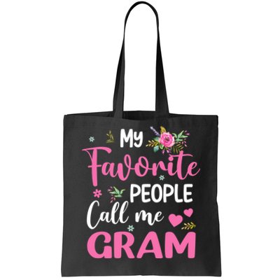 My Favorite People Call Me Gram Tote Bag