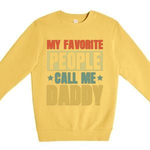 My Favorite People Call Me Daddy Premium Crewneck Sweatshirt