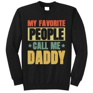 My Favorite People Call Me Daddy Sweatshirt