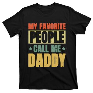 My Favorite People Call Me Daddy T-Shirt