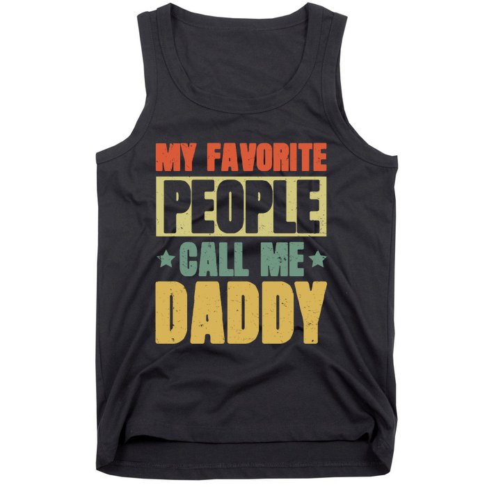 My Favorite People Call Me Daddy Tank Top