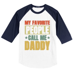 My Favorite People Call Me Daddy Baseball Sleeve Shirt